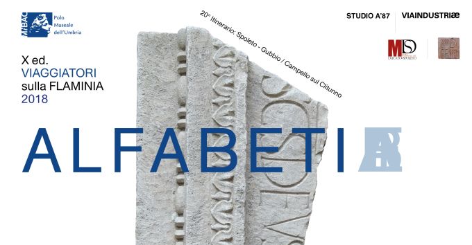 Viaggiatori sulla Flaminia 10^ edizione, al via il 20° Itinerario | Alfabeti: Spoleto-Gubbio e Campello sul Clitunno