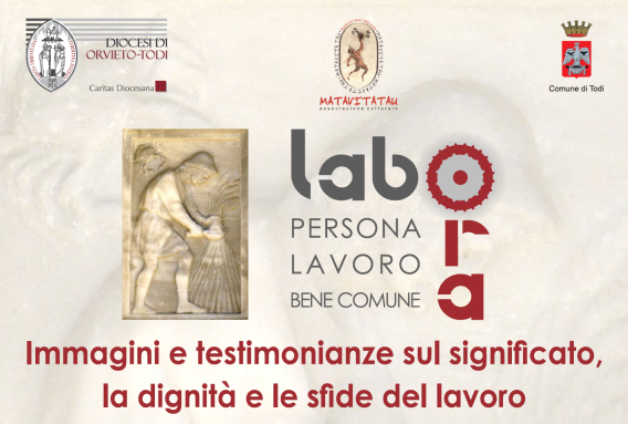 Nella chiesa di San Benedetto a Todi, la mostra dal titolo “LabOra. Persona. Lavoro. Bene comune”
